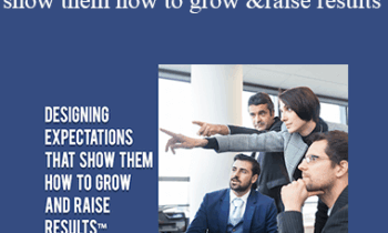 Contagious Companies - DESIGNING EXPECTATIONS THAT SHOW THEM HOW TO GROW AND RAISE RESULTS