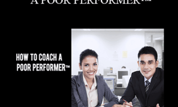 Contagious Companies - HOW TO COACH A POOR PERFORMER™