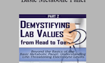 Cyndi Zarbano - Beyond the Basics of the Basic Metabolic Panel: Understanding Life-Threatening Electrolyte Levels