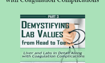 Cyndi Zarbano - Liver and Labs in Detail Along with Coagulation Complications