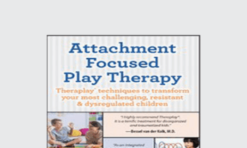 Dafna Lender - Attachment Focused Play Therapy: Theraplay® Techniques to Transform Your Most Challenging