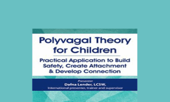 Dafna Lender - Polyvagal Theory for Children: Practical Application to Build Safety
