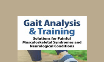 Damien Howell - Gait Analysis & Training: Solutions for Painful Musculoskeletal Syndromes and Neurological Conditions