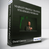 Daniel Gramza – Market Profile Trading Strategies Webinar