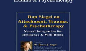 Daniel J. Siegel - Dan Siegel on Attachment