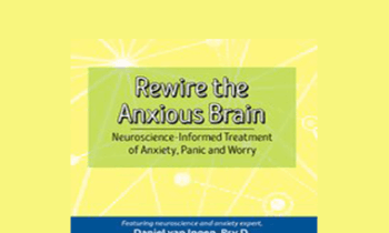 Daniel J. van Ingen - Rewire the Anxious Brain: Neuroscience-Informed Treatment of Anxiety