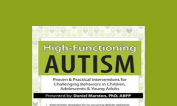 Daniel Marston - High-Functioning Autism: Proven & Practical Interventions for Challenging Behaviors in Children