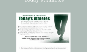 Darrell Locket - Assessing & Treating Today’s Athletes: Get Faster Results with Evidence-based Protocols for the Injuries You See Most