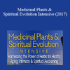 David Crow - Medicinal Plants & Spiritual Evolution Intensive (2017)