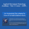 David Fleming & Dillon Walker - Applied Movement Neurology Academy - Tier 2 Course - AMN - Holistic Health Coach Certification