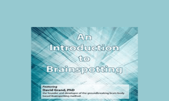 David Grand - An Introduction to Brainspotting