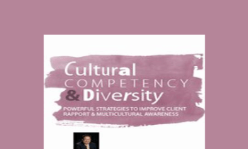 David John Lee - Cultural Competency & Diversity: Powerful Strategies to Improve Client Rapport & Multicultural Awareness
