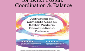 David Lemke - Activating the Complete Core for Better Posture