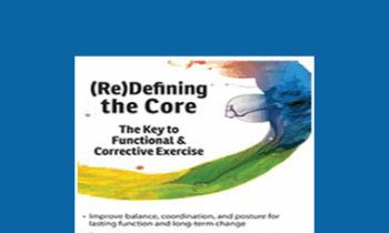 David Lemke - (Re)Defining the Core: The Key to Functional & Corrective Exercise
