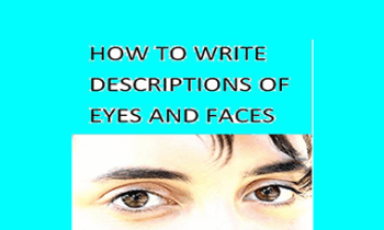 David Steele - How To Write Face And Eye Descriptions