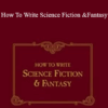 David Steele - How To Write Science Fiction and Fantasy
