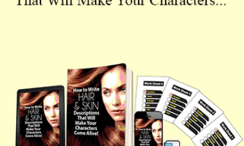David Steele - How to Write Hair & Skin Descriptions That Will Make Your Characters Come Alive!