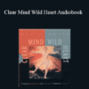 David Whyte - Clear Mind Wild Heart Audiobook