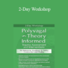 Deborah Dana - 2-Day Workshop: Polyvagal Theory Informed Trauma Assessment and Interventions: An Autonomic Roadmap to Safety