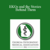Dia A. Smiley - EKGs and the Stories Behind Them