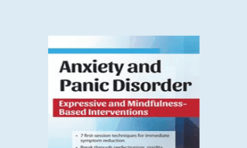 Dianne Taylor Dougherty - Anxiety and Panic Disorder: Expressive and Mindfulness-Based Interventions