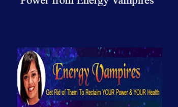 Dipal Shah - Reclaim your Health and Power from Energy Vampires