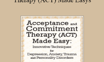 Douglas Fogel - Acceptance and Commitment Therapy (ACT) Made Easy: Innovative Techniques for Depression