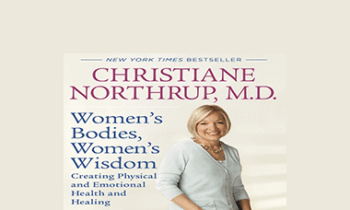 Dr Christiane Northrup - Feeling Beautiful: How to Upgrade Your Body Image for Vibrant Health & Vitality
