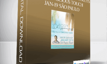 Dr. Dain Heer - Body Whispering Your Keys to Conscious Touch Jan-19 São Paulo