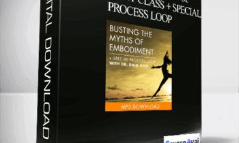 Dr. Dain Heer - Busting the Myths of Embodiment Class + Special Process Loop
