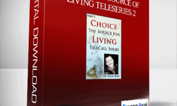 Dr. Dain Heer - Choice the Source of Living Teleseries 2