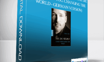 Dr. Dain Heer - SEI DU SELBST UND VERÄNDERE DIE WELT (Being You. Changing the World - German Version)