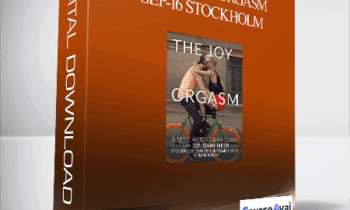 Dr. Dain Heer - The Joy of Orgasm Sep-16 Stockholm
