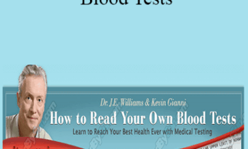 Dr. J.E. Williams & Kevin Gianni - How to Read Your Blood Tests