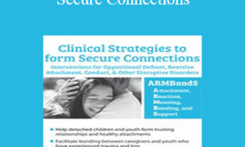 Dr. Janene Donarski - Clinical Strategies to form Secure Connections: Interventions for Oppositional Defiant