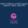 Dr. Jeffrey H Tucker - Safety & Efficacy of CBD Topicals | Speaker: Jeffrey Tucker DC