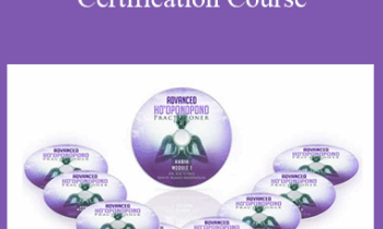 Dr. Joe Vitale - Advanced Ho'oponopono Certification Course