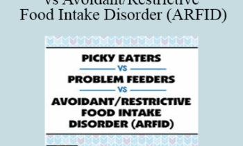 Dr. Kay A. Toomey - Picky Eaters vs Problem Feeders vs Avoidant/Restrictive Food Intake Disorder (ARFID)