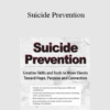 Dr. Nancy K. Farber - Suicide Prevention: Creative Skills and Tools to Move Clients Toward Hope