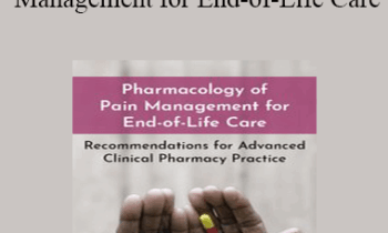 Dr. Paul Langlois - Pharmacology of Pain Management for End-of-Life Care: Recommendations for Advanced Clinical Pharmacy Practice