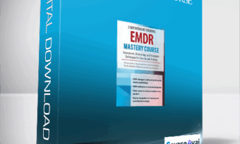 EMDR Mastery Course: Assessment. Resourcing and Treatment Techniques for Trauma and Anxiety - Jennifer Sweeton