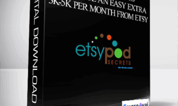 ETSY POD Secrets – Generate An Easy Extra 3K-5K Per Month From Etsy