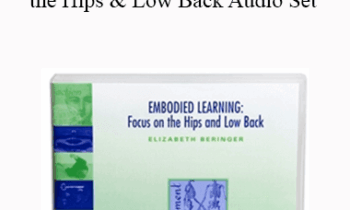 Elizabeth Beringer - Embodied Learning Focus on the Hips & Low Back Audio Set