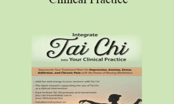 Elizabeth Nyang - Integrate Tai Chi into Your Clinical Practice: Rejuvenate Your Treatment Plans for Depression