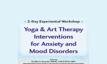 Ellen Horovitz - 2-Day Experiential Workshop: Yoga & Art Therapy Interventions for Anxiety and Mood Disorders