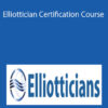 Elliottician – Elliottician Certification Course