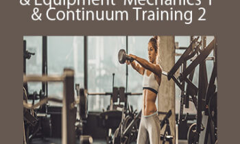 Exercise Professional – Exercise Mechanics 2 & Equipment Mechanics 1 & Continuum Training 2 – 3000 (currently 30 hours)