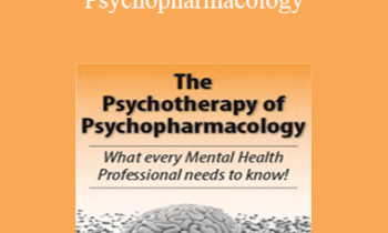 Frank Anderson - The Psychotherapy of Psychopharmacology: What every Mental Health Professional needs to know!