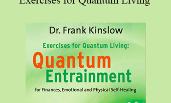Frank Kinslow - Quantum Entrainment: Exercises for Quantum Living