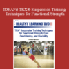 Fraser Quelch - IDEAFit TRX® Suspension Training Techniques for Functional Strength